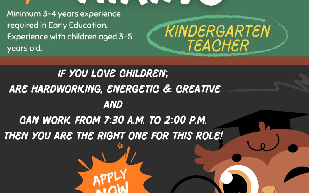 We are hiring – Kindergarten Teacher